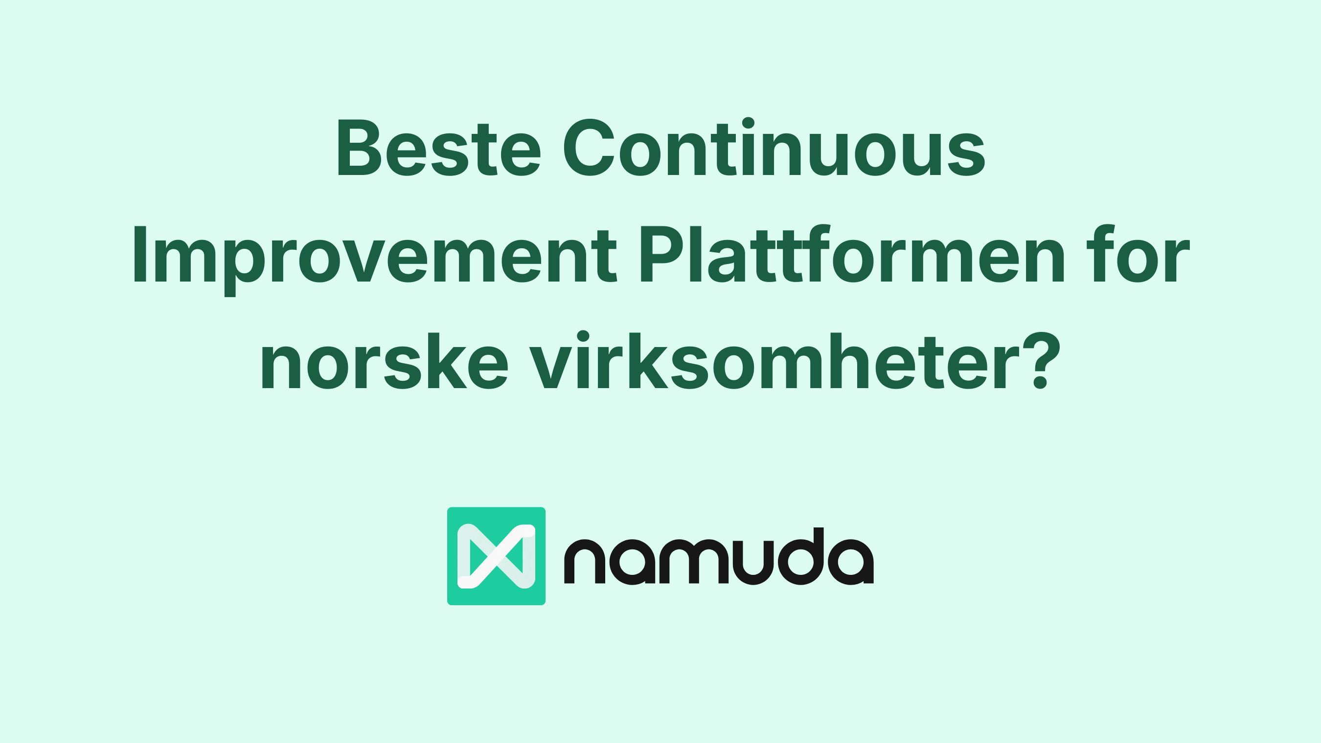 Beste continuous improvement-plattform for norske bedrifter